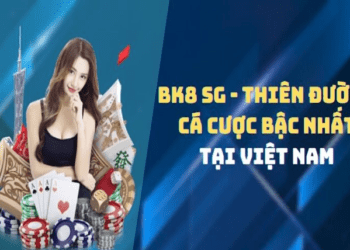 BK8 SG – The Best Betting Paradise in Vietnam